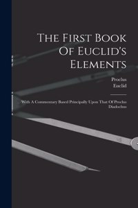 First Book Of Euclid's Elements