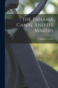 Panama Canal And Its Makers