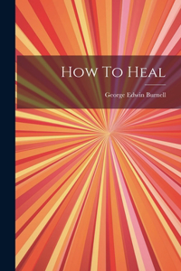 How To Heal