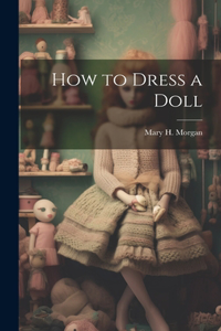 How to Dress a Doll