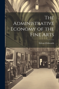 Administrative Economy of the Fine Arts