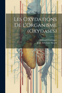 Les Oxydations de l'Organisme (Oxydases)
