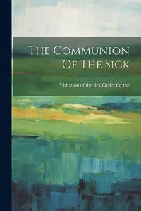 The Communion Of The Sick