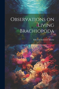 Observations on Living Brachiopoda