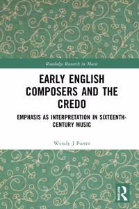 Early English Composers and the Credo