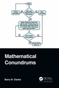 Mathematical Conundrums (AK Peters/CRC Recreational Mathematics Series)