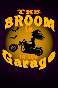 The Broom Is In The Garage