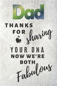 Dad Thanks For Sharing Your DNA