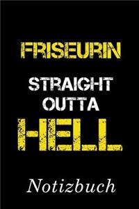 Friseurin Straight Outta Hell Notizbuch