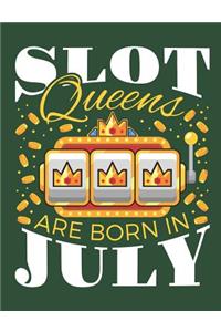 Slot Queens Are Born In July