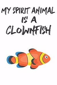 My Spirit Animal Is A Clownfish