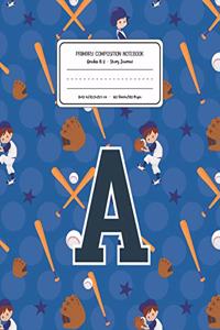 Primary Composition Notebook Grades K-2 Story Journal A