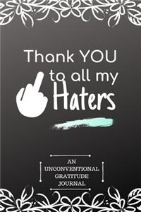 Thank you to All My Haters