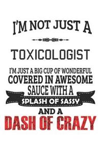 I'm Not Just A Toxicologist