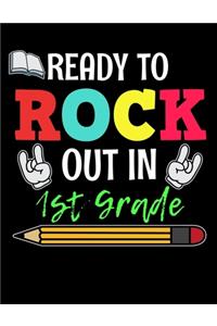 Ready to Rock Out In 1st Grade