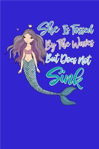 She Is Tossed By The Waves But Does Not Sink