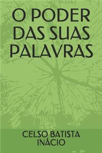 O Poder Das Suas Palavras