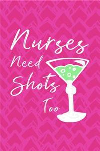 Nurses Need Shots Too