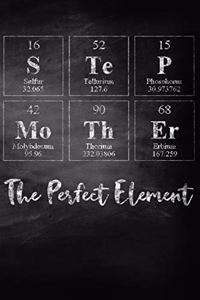 Step Mother the Perfect Element