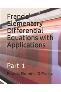 Francis' Elementary Differential Equations with Applications