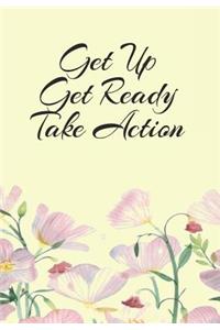 Get Up Get Ready Take Action