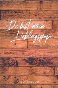 Du bist mein Lieblingspapa Notizbuch