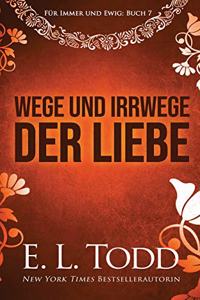 Wege und Irrwege der Liebe