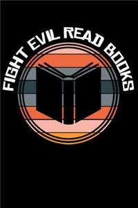 Fight Evil Read Books