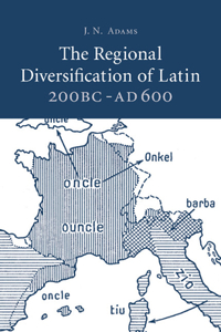 Regional Diversification of Latin 200 BC - Ad 600