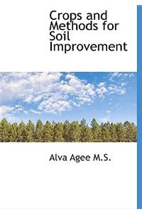 Crops and Methods for Soil Improvement