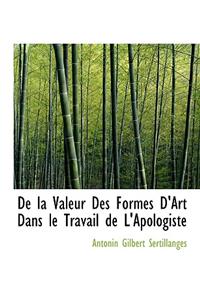 de La Valeur Des Formes D'Art Dans Le Travail de L'Apologiste