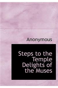 Steps to the Temple Delights of the Muses