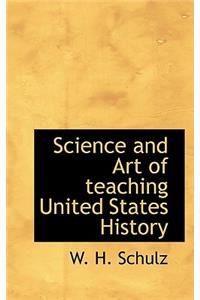 Science and Art of Teaching United States History