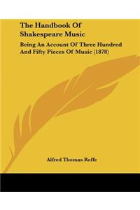 The Handbook Of Shakespeare Music