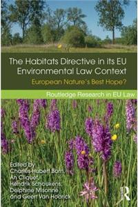 Habitats Directive in Its Eu Environmental Law Context