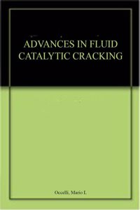 Advances In Fluid Catalytic Cracking