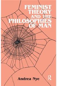 Feminist Theory and the Philosophies of Man