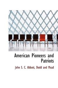 American Pioneers and Patriots