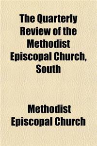 The Quarterly Review of the Methodist Episcopal Church, South Volume 8