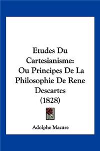 Etudes Du Cartesianisme