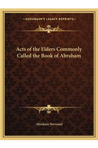 Acts of the Elders Commonly Called the Book of Abraham