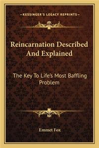 Reincarnation Described and Explained