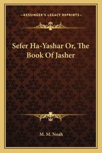 Sefer Ha-Yashar Or, the Book of Jasher