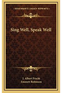 Sing Well, Speak Well