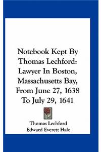 Notebook Kept By Thomas Lechford