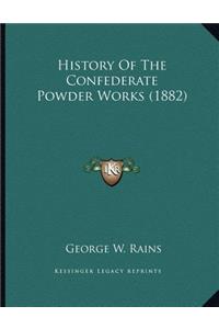 History Of The Confederate Powder Works (1882)