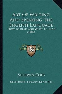 Art of Writing and Speaking the English Language