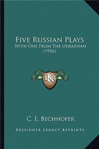 Five Russian Plays