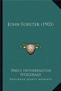 John Forster (1903)