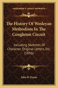 History of Wesleyan Methodism in the Congleton Circuit